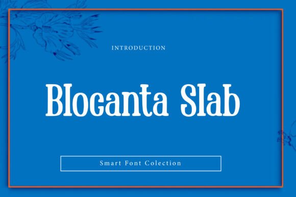 Blocanta Slab: A Typeface That Builds Brand Trust