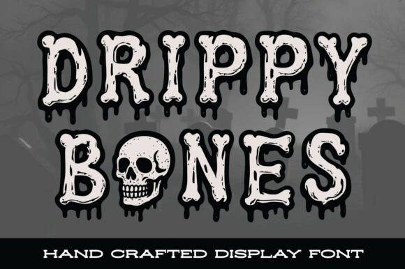 Drippy Bones Font: A Gruesomely Creative Typeface for Crafters