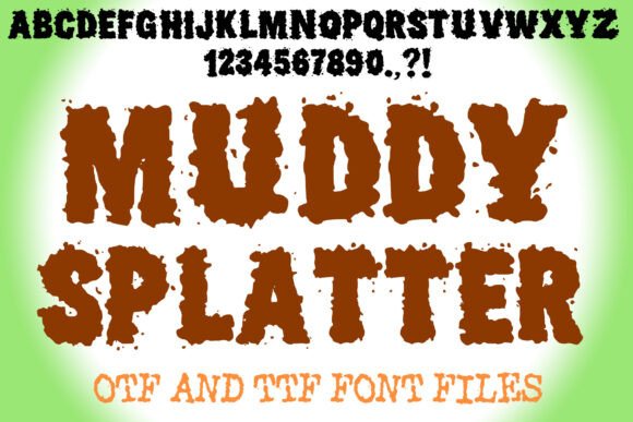 Muddy Splatter: A Playful Typeface for Edgy Campaigns