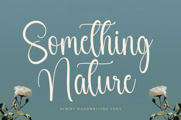 Something Nature Font: A Creative Typeface for Your Brand